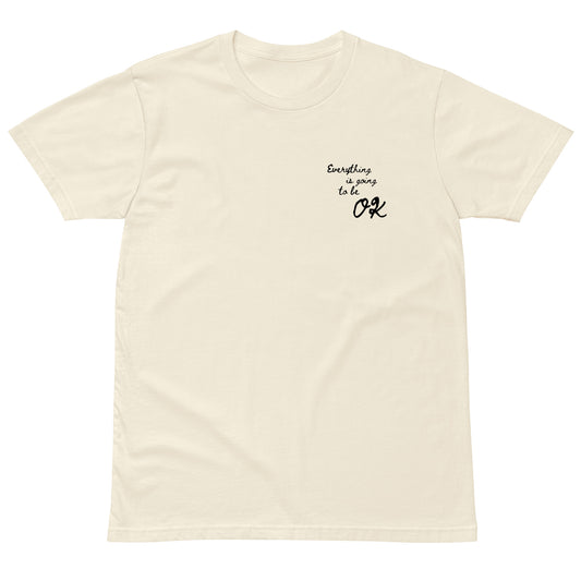 Handwritten - Everything is going to be OK - Ivory Unisex Premium Tee