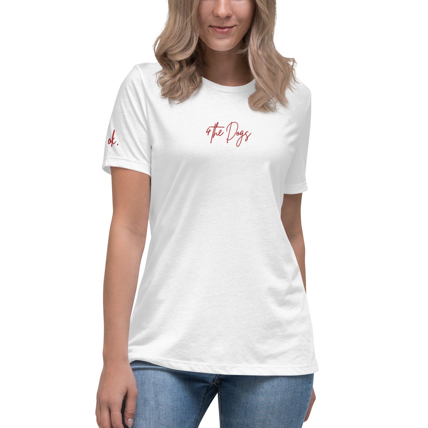 4 the Dogs - White - Women's Relaxed T-Shirt